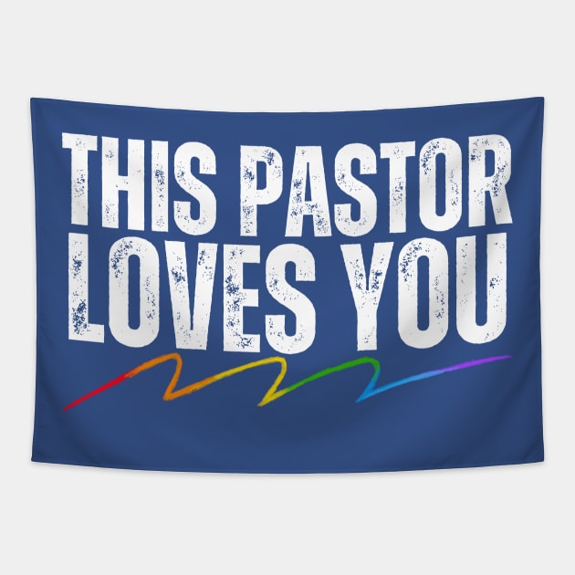 This Pastor Loves You Tapestry by HobbyAndArt