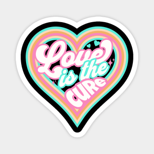 LOVE IS THE CURE (pink) Magnet