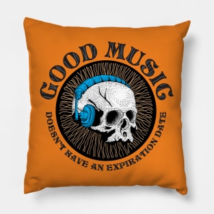 Good Music Doesn't Have Expiration Date (Skull) Pillow