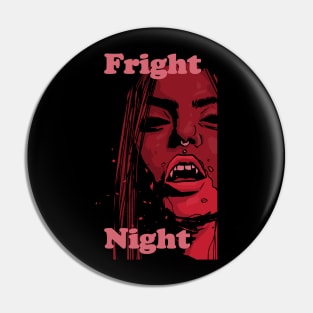 FRIGHT NIGHT Pin