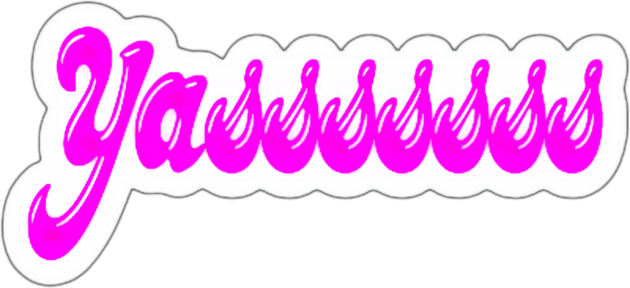 Yasssssss - Sticker - Front Kids T-Shirt by SubversiveWare