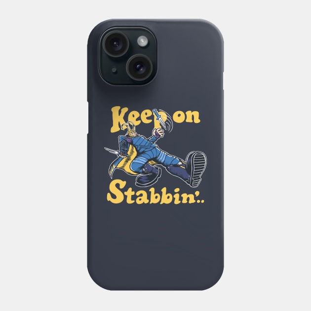 Keep On Stabbin' Phone Case by yellovvjumpsuit