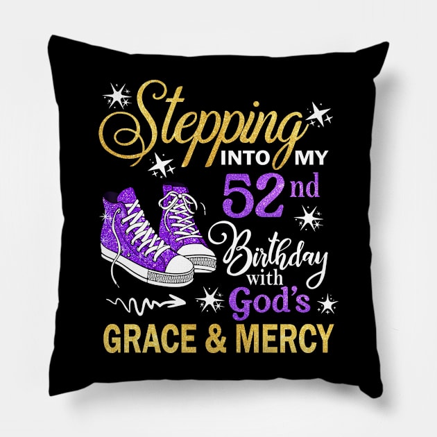 Stepping Into My 52nd Birthday With God's Grace & Mercy Bday Pillow by MaxACarter