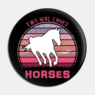 This Girl Loves Horses Pin