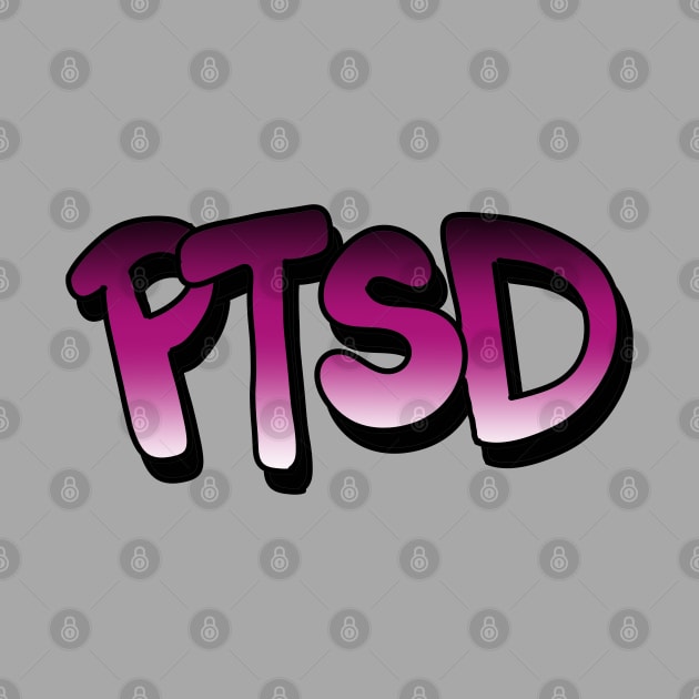 PTSD - Post Traumatic Stress Disorder - take care  of yourself by Tenpmcreations