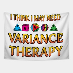 I Think I May Need Variance Therapy Tapestry