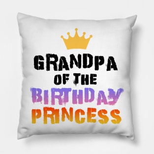 Grandpa of the birthday princess Pillow