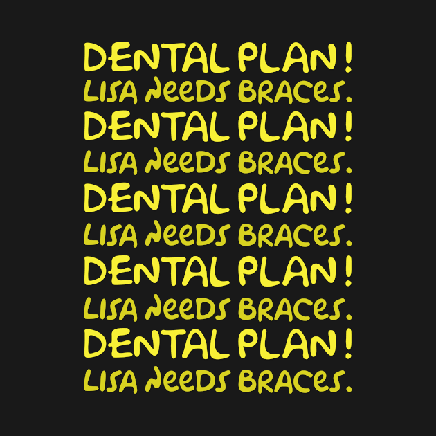 The Simpsons - Dental Plan! Lisa Needs Braces. by Xanderlee7