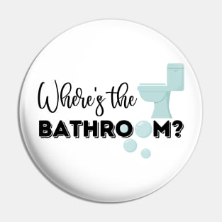 Where's The Bathroom? (CXG Inspired) Pin