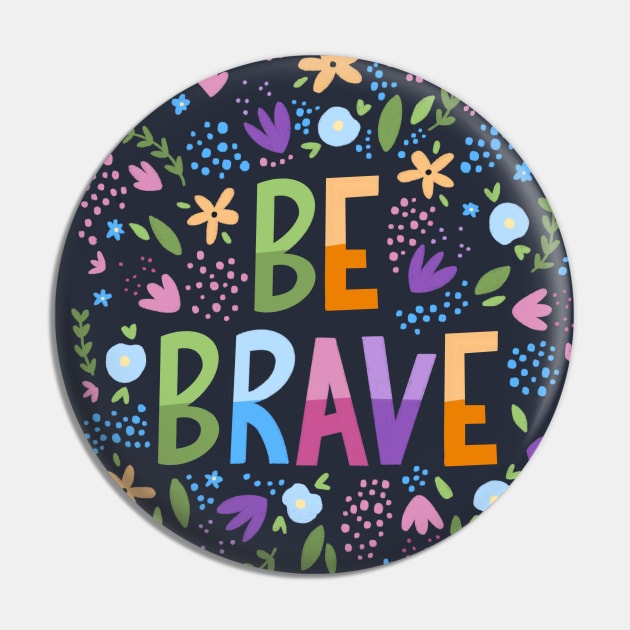 Be brave Pin by Valeria Frustaci 