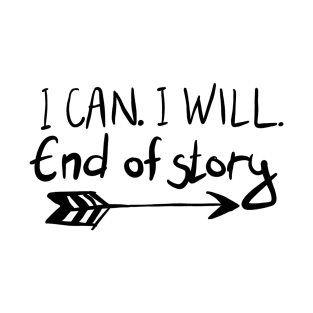 END OF STORY T-Shirt