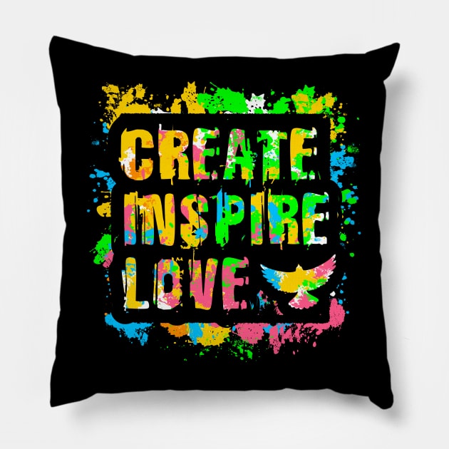 Create Inspire Love Paint Pillow by Dragonbudgie