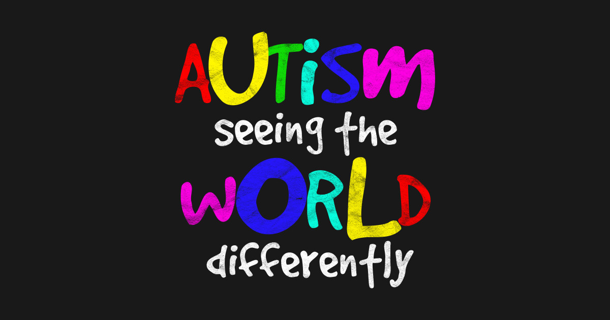 Autism Seeing The World Differently - Autism Awareness - Hoodie | TeePublic