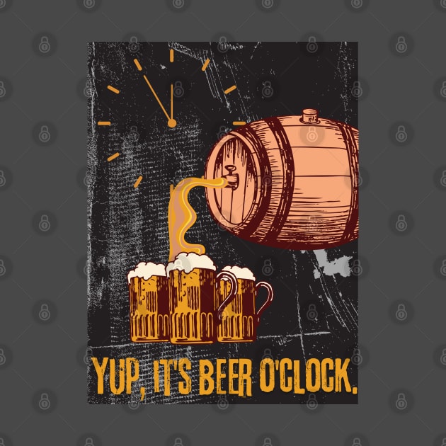 Yup, It's Beer O'Clock - Funny Beer by SEIKA by FP