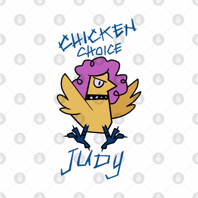 Chicken Choice Judy by Number1Robot