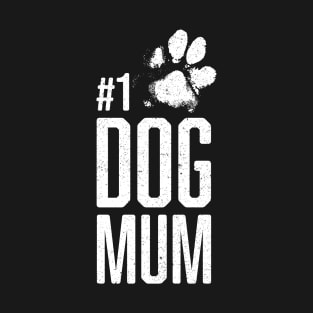 #1 Dog Mum - Number One Dog Lover Gift T-Shirt