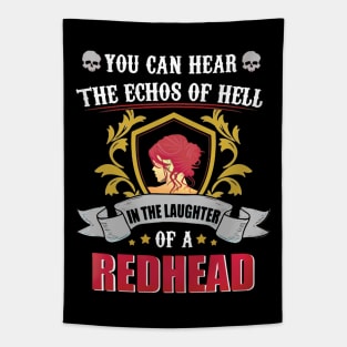 You Can Hear The Echos Of Hell In The Laughter Of A Redhead Tapestry