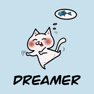 Dreamer: the joyous dancing cat T-Shirt