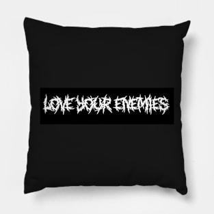 Love Your Enemies Christian Bumper Sticker Pillow