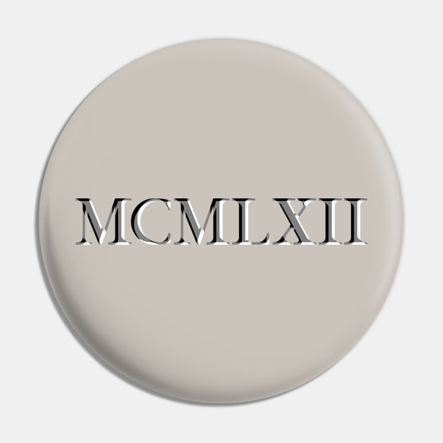 Roman Numeral 1962 Pin by GloopTrekker