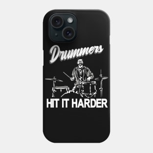 Drummers hit it harder Drumsticks Phone Case