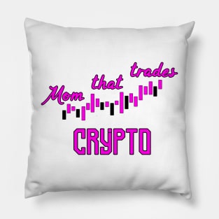 Mom that trades Crypto Pillow