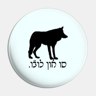 I'm A Wolf (Ladino, Masculine) Pin