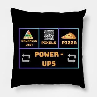 Balanced Diet: Pixels, Pizza, Power-ups." Pillow