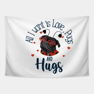 Cute Black Pug - Love, Pugs and Hugs Tapestry