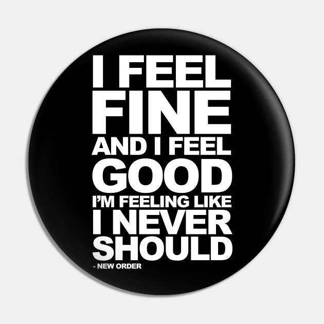 I Feel Fine New Wave Pin Teepublic