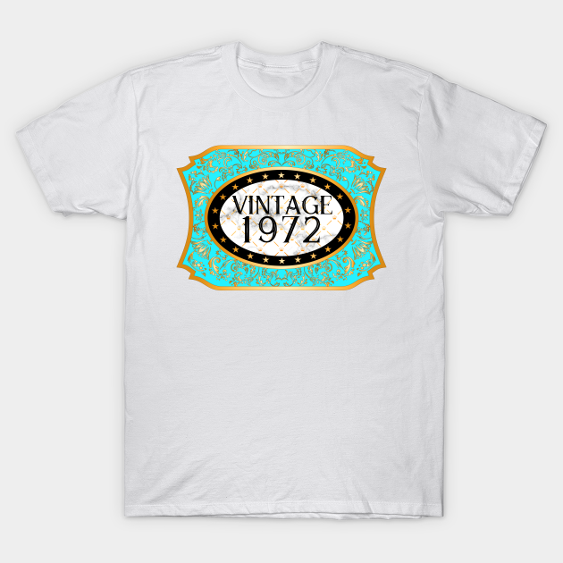 Discover Vintage 1972 50th Birthday Limited Edition 50 Year Old Gifts - Vintage 1972 - T-Shirt