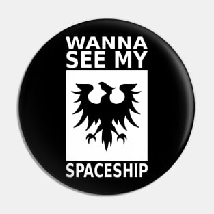 Wanna See My Spaceship - Gallente Pin