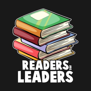 Books Reading Gift Readers Are Leaders Librarian Teacher T-Shirt