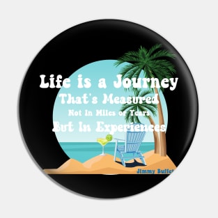 Life is a Journey Pin