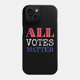 All Votes Matter Phone Case