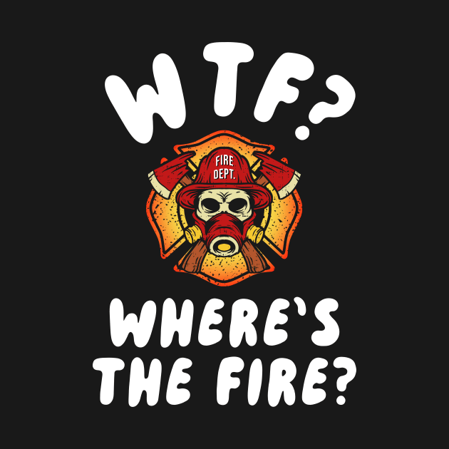 WTF Where's the Firefighter by maxcode