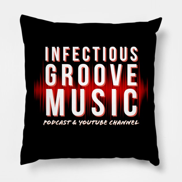 Infectious Groove New Logo White On Black Pillow by Infectious Groove Podcast