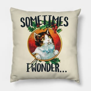 Sometimes i wonder...contemplative funny cat staring Pillow