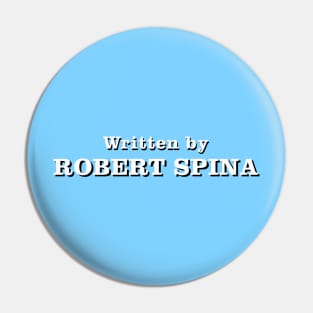 Written by Robert Spina Pin