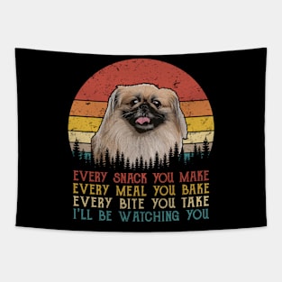 Vintage Every Snack You Make Every Meal You Bake Pekingese Tapestry