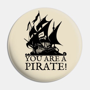 You are a Pirate! Pin