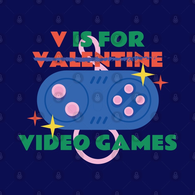 V Is For Video Games Funny Valentines Day Gamer by Exosia store