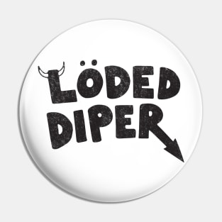 Loded Diper - vintage logo Pin