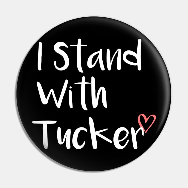 I Stand With Tucker Pin by AYN Store 