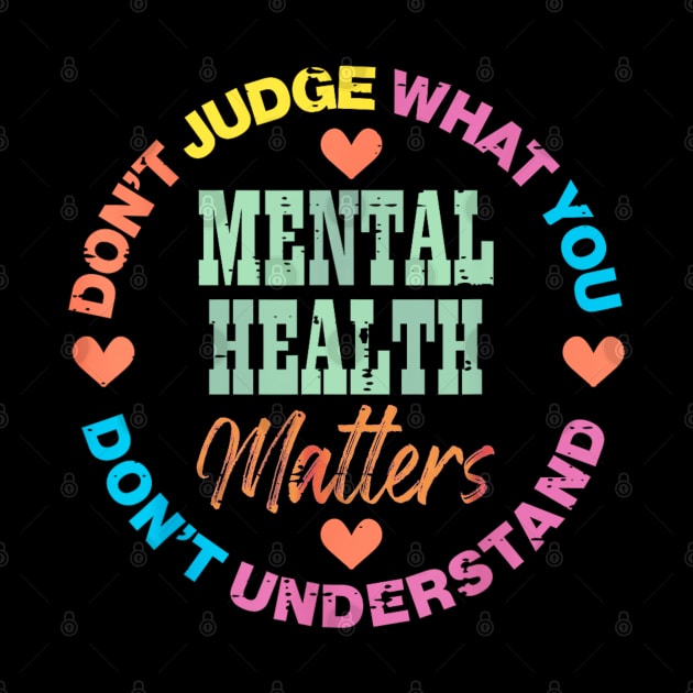 Don't judge what you don't understand mental health matters by Dreamsbabe