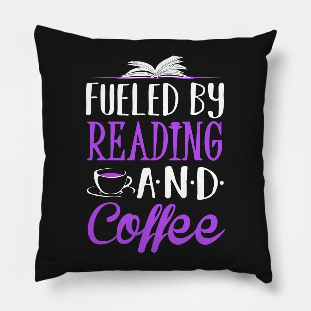 Fueled by Reading and Coffee Pillow by KsuAnn