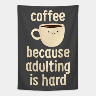Coffee Because Adulting Is Hard Tapestry