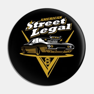 Street legal American muscle Pin