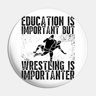 Wrestling is importanter Pin