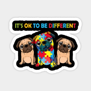 Cute Pug Dogs It's Ok To Be Different Autism Awareness Magnet